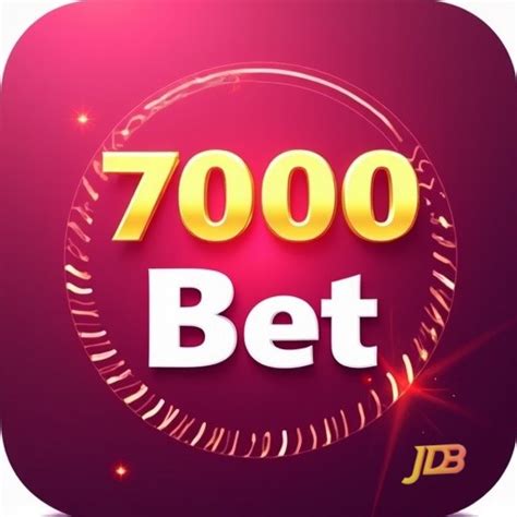 7000 bet